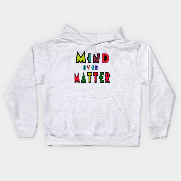 Mind over Matter growth mindset Kids Hoodie by volkvilla